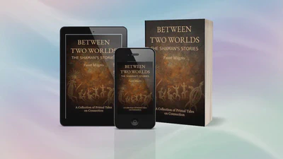 ☯️ BETWEEN TWO WORLDS - THE SHAMAN’S STORIES featured image