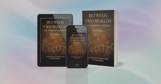 Featured image for article: ☯️ BETWEEN TWO WORLDS - THE SHAMAN’S STORIES