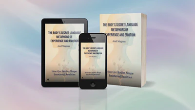 🌈 THE BODY'S SECRET LANGUAGE: METAPHORS OF EXPERIENCE AND EMOTION featured image