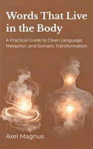 WORDS THAT LIVE IN THE BODY